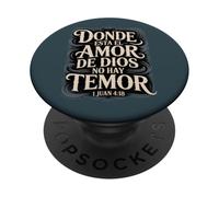 Donde está el Amor de Dios, el Miedo no Tiene Lugar Juan 4:18 Versículo de la Biblia PopSockets PopGrip Adhesivo
