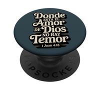 Donde está el Amor de Dios, no Hay temor - Juan 4:18 PopSockets PopGrip Adhesivo