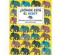 ¿Dónde está el bebé?: Descubre una cría en cada dibujo (Britta Teckentrup)