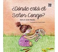 ¿Dónde está el Señor Conejo? (LA MIRADA DE DANIEL)