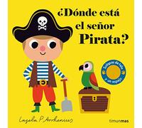¿Dónde está el señor Pirata?: Solapas de tela y un espejo (Libros con texturas)