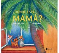 ¿DÓNDE ESTÁ MAMÁ?