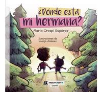 ¿Dónde está mi hermana?