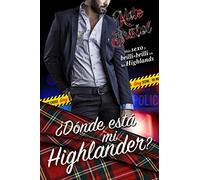 ¿Dónde está mi highlander?: Más sexo y brilli-brilli en las Highlands