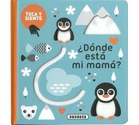 ¿Dónde está mi mamá? (Toca y siente)