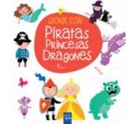 ¿Dónde está? Piratas, princesas, dragones y ...