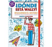 ¿Dónde está Wally? - Resolviendo el misterio: ¡Una aventura llena de actividades, búsquedas y diversión! (Busca y encuentra)