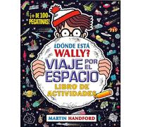¿Dónde está Wally? - Viaje por el espacio: Libro de actividades (¡con + de 100 pegatinas!) (Busca y encuentra)