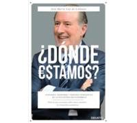¿donde Estamos?: Verdades Mentiras Y Deberes Pendientes De La Recupera