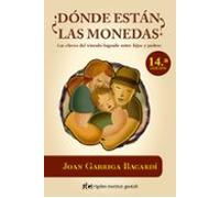 ¿Dónde están las monedas? Las claves del vínculo logrado entre hijos y padres (Psicología)