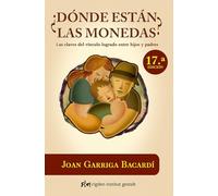 ¿Dónde están las monedas? Las claves del vínculo logrado entre hijos y padres