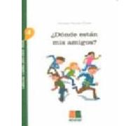 ¿donde Estan Mis Amigos?: Cuentos Para Crecer Felices