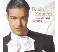 Donde Estas Corazon by Pablo Montero (1999-02-09)
