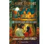 ¿Dónde estás, lobo feroz?: Cuanto más oscuro es el bosque, mayor el secreto que esconde: 1 (Maple Hollow)