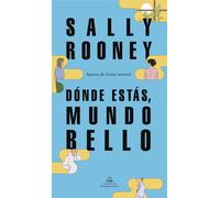 Dónde estás, mundo bello | Sally Rooney, Inga Pellisa