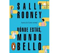 Dónde estas mundo bello | Sally Rooney, Inga Pellisa
