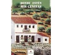 Donde estén mis cenizas (NOVELA)