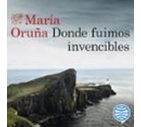 Donde Fuimos Invencibles (audiolibro)