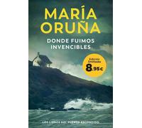 Donde Fuimos Invencibles (los Libros Del Puerto Escondido)