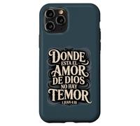 Donde habita el Amor de Dios 1 Juan 4:18 Inspirador Carcasa para iPhone 11 Pro