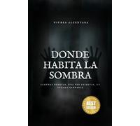 Donde habita la sombra: Algunas puertas, una vez abiertas, no pueden cerrarse