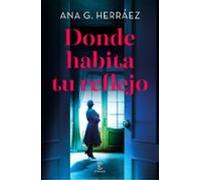 Donde habita tu reflejo