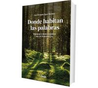 Donde habitan las palabras: Poemas y reflexiones de un terapeuta (SENTILIBROS)