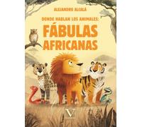 Donde Hablan los Animales: Fábulas Africanas: 1 (Infantil-Juvenil)