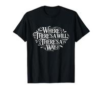 Donde Hay una voluntad, Hay un Camino Proverbio Tipografía Camiseta