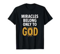 Donde la fe brilla y los milagros hablan su nombre novedoso regalo. Camiseta