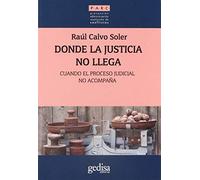 Dónde la justicia no llega: Cuando el proceso judicial no acompaña: 350015 (PARC)