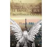 Donde la oscuridad se baña en sus inolvidables ojos