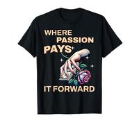 Donde la pasión Genera Impacto Positivo Camiseta