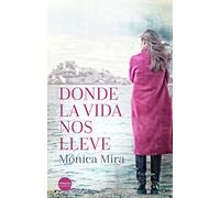 Donde la vida nos lleve (Versátil Romántica)