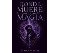 Donde Muere la Magia: Crímenes sin alma en una ciudad donde la magia se está extinguiendo.