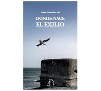 Donde nace el exilio