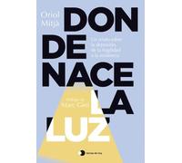 Donde nace la luz (Vivir hoy)