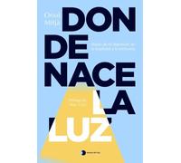 Donde nace la luz (Vivir hoy)