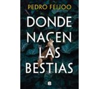 Donde Nacen Las Bestias
