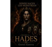 Donde nacen los monstruos: Volumen II: Hades