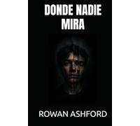 DONDE NADIE MIRA