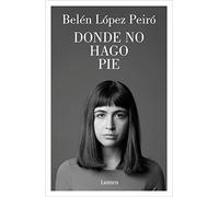 Donde no hago pie | Belén López Peiró