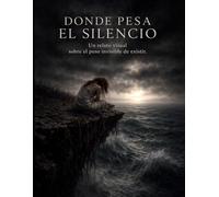 DONDE PESA EL SILENCIO II: Un relato visual sobre el peso invisible de existir