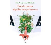 Dónde puedo alquilar una primavera | Silvia Laforet