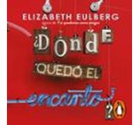 ¿dónde Quedó El Encanto? (audiolibro)