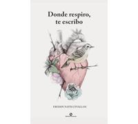 Donde respiro, te escribo