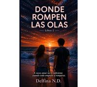 Donde rompen las Olas: A veces amar no es suficiente