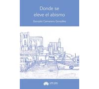 Donde se eleve el abismo (Poesía)