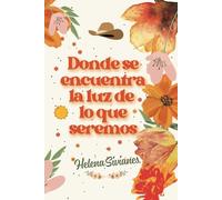 Donde se encuentra la luz de lo que seremos