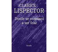 Donde se enseñará a ser feliz: 9 (Biblioteca Clarice Lispector)